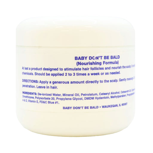Baby Don't Be Bald Hair and Scalp Nourishment Cream 4 Oz.